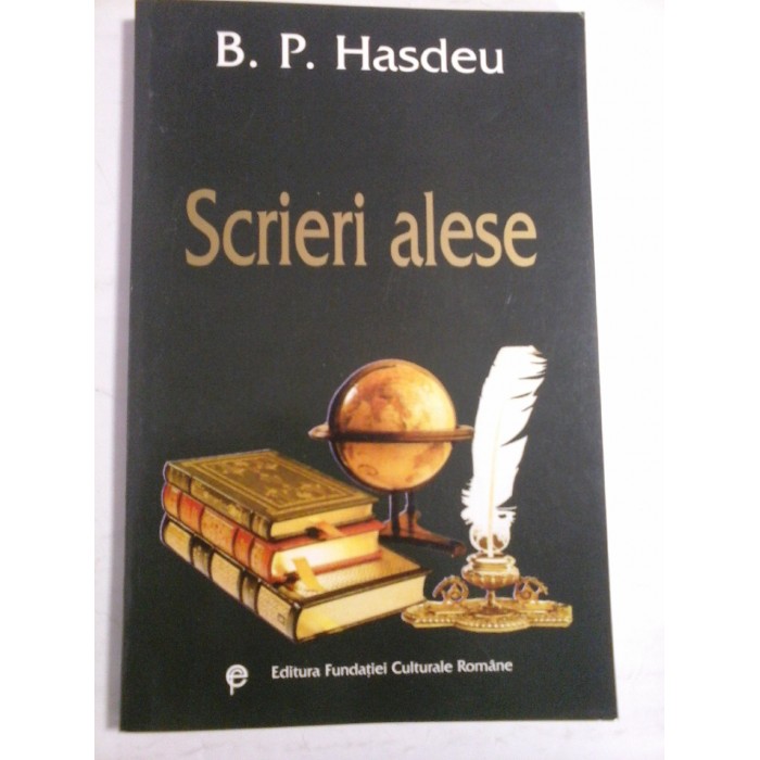 SCRIERI ALESE - B. P. HASDEU SCRIERI ALESE - B. P. HASDEU
